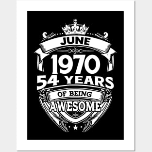 June 1970 54 Years Of Being Awesome 54th Birthday Posters and Art